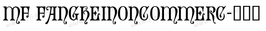 MF FangHeinoncommerc字体转换